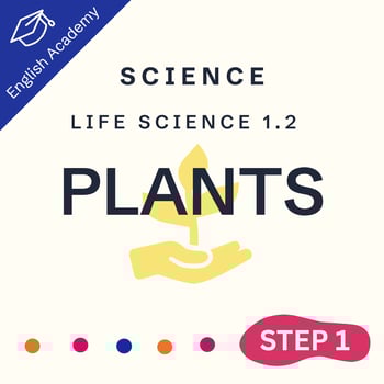 Step One Science: Life Science 1.2: Plants