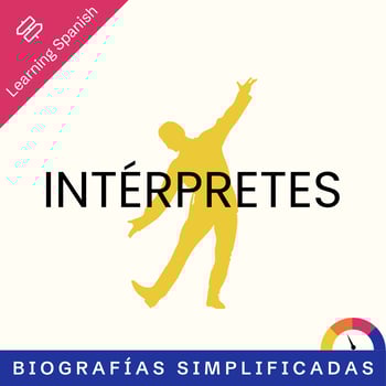 Biografías simplificadas: intérpretes