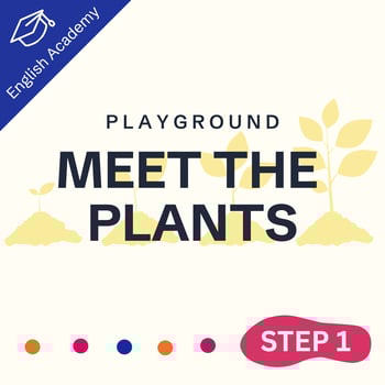 Meet the Plants