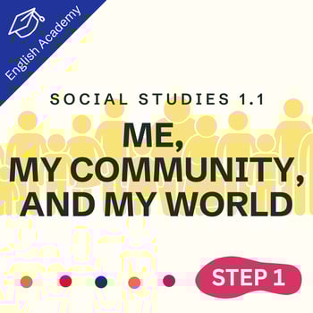 Step One Social Studies 1.1: Me, My Community, and My World
